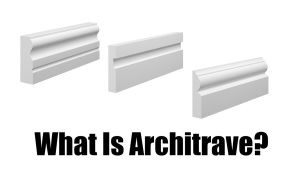 Architrave Meaning & Uses: A Complete Guide for Beginners